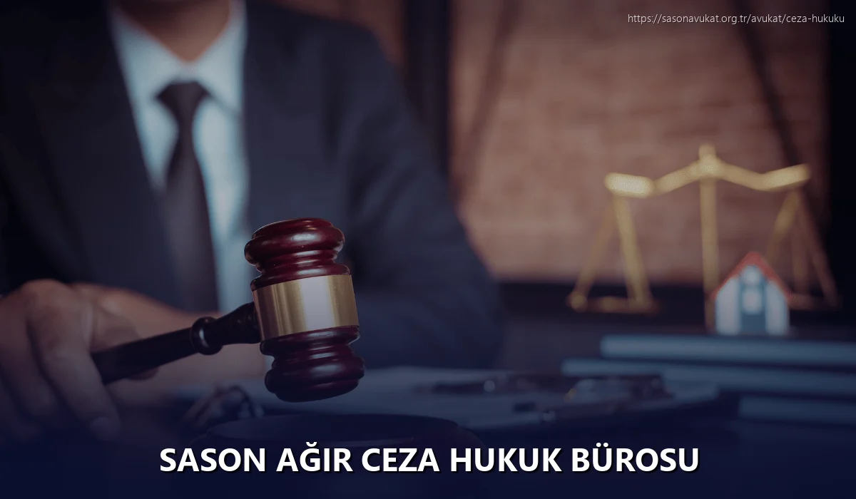 Sason Ağır Ceza Hukuk Bürosu