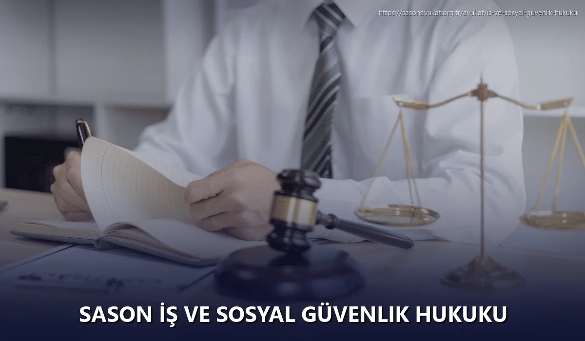 Sason İş ve Sosyal Güvenlik Hukuku